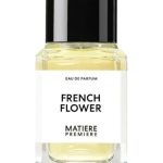 عطر ادکلن فرنچ فلاور مَتیِر پریمِر - French Flower Matiere Premiere - بررسی، قیمت و خرید