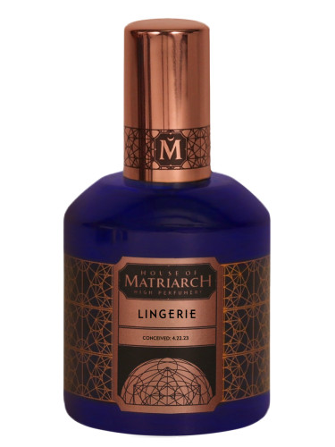 عطر ادکلن لِنجِري هاوس آو متریارک - Lingerie House of Matriarch - بررسی، قیمت و خرید
