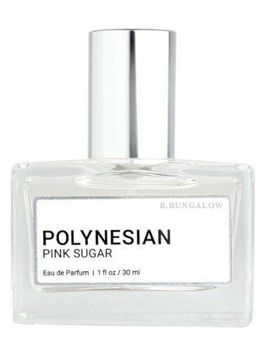 عطر ادکلن پولینزیَن پینک شوگر بنگلو - Polynesian Pink Sugar B. Bungalow - بررسی، قیمت و خرید